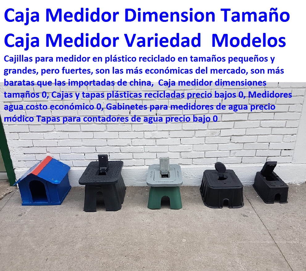 Caja medidor dimensiones tamaños 0, Cajas y tapas plásticas recicladas precio bajos 0, Medidores agua costo económico 0, Gabinetes para medidores de agua precio módico Tapas para contadores de agua precio bajo 0 Caja medidor dimensiones tamaños 0, Cajas y tapas plásticas recicladas PRECIOS bajos 0, Cuánto valen US $ 01 cuál es el valor $ US $ comparativo de precios US $ Medidores agua costo económico 0, Gabinetes para medidores de agua precio módico Tapas para contadores de agua precio bajo 0 US $ VALOR US $ Caja medidor dimensiones tamaños 0, Cajas y tapas plásticas recicladas precio bajos 0, Medidores agua costo económico 0, Gabinetes para medidores de agua precio módico Tapas para contadores de agua precio bajo 0 CUANTO VALEN $ Cuánto valen US $ 01 cuál es el valor $ US $ comparativo de precios US $
